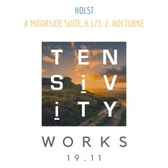 19 - 11 Holst - A Moorside Suite, H. 173: 2. Nocturne