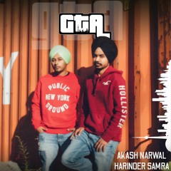 GTA - Akash Narwal & Harinder Samra - New Punjabi Songs