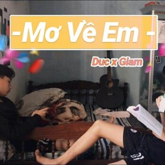Mơ Về Em - Duc x Giấm