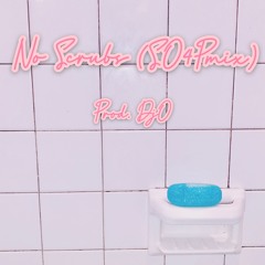 No Scrubs (SO4Pmix) Prod. DJO
