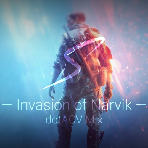 Johan Söderqvist & Patrik Andrén - Invasion of Narvik (dotACV Mix)