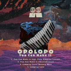OPOLOPO - You Can Make It (Instrumental)(Digital Bonus, LT097) 2019