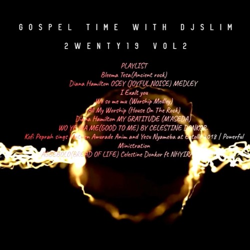 Gospel Time With Dj Slim 2wenty 19 Vol 2
