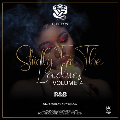 Dj Python Strictly For The Ladies Volume 4 (R&B New Vs Old)