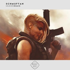 Schmuftan - Soldier (Remix)