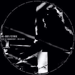 [BL-007] Strix - Untitled / Zhukovsky - Live Set