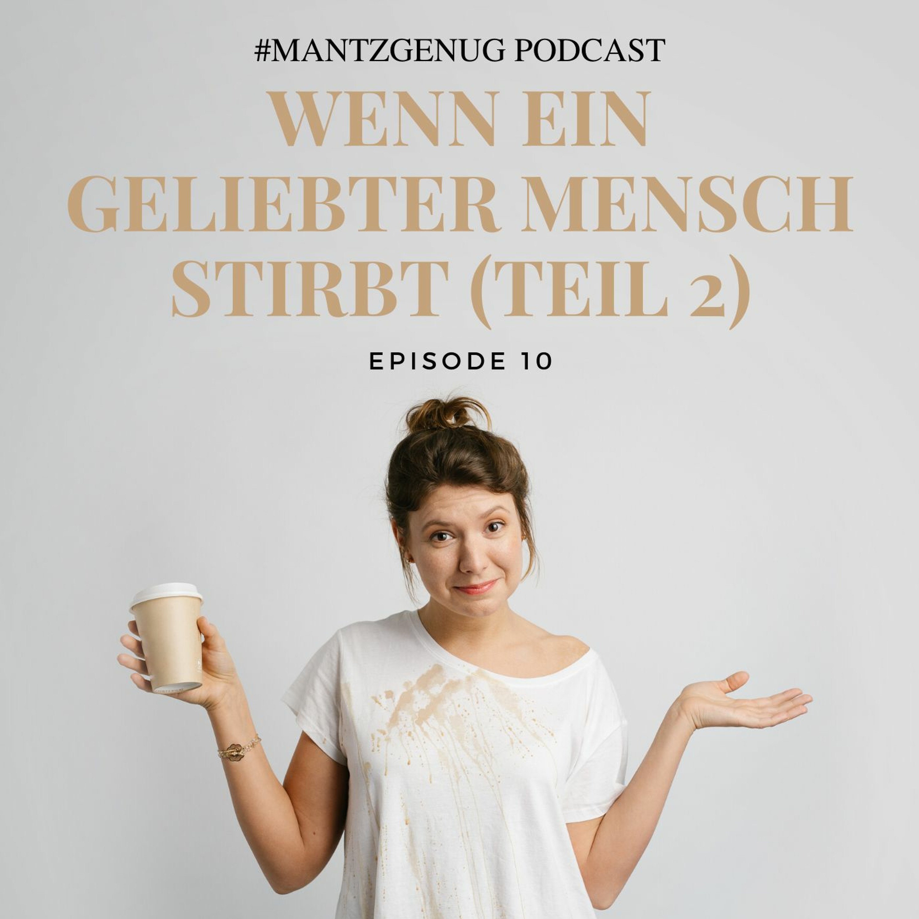 #10 Wenn ein geliebter Mensch stirbt (Teil 2) | Gespräch mit Lars Wendt