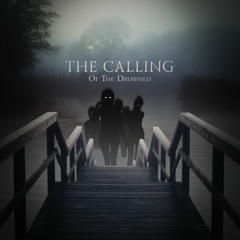 The Calling Of The Drowned