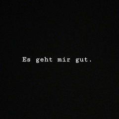 Es geht mir gut.