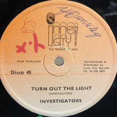 第30回目(Investigators - Turn Out The Light)