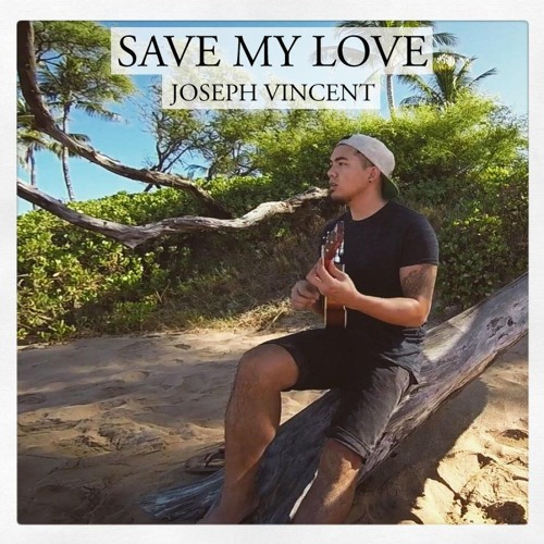 Joseph Vincent - Save My Love