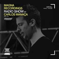 Magna Recordings Radio Show by Carlos Manaça #46 2019 | Guest diphill [Lisbon]