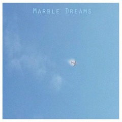 Marble Dreams