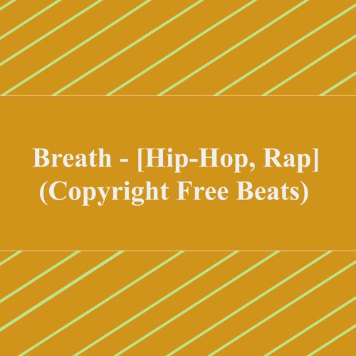 Stream Breath - Hip-hop, Rap (Copyright Free Beats) by Moow Records Copyright  Free Beats | Listen online for free on SoundCloud