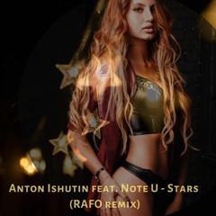 Anton Ishutin, Note U - Stars (RAFO Remix)