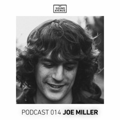 Sound Avenue Podcast 014 - Joe Miller