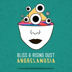Bliss & Rising Dust - Andrelamusia   ••Pre Order Now••