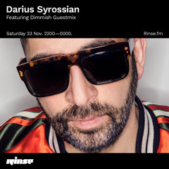 Darius Syrossian featuring Dimmish Guestmix - 23 November 2019
