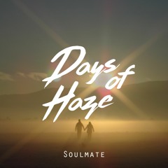 Harro Triptrap - Soulmate (Days of Haze Edit)