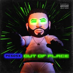 Out Of Place (prod. Tsurreal)