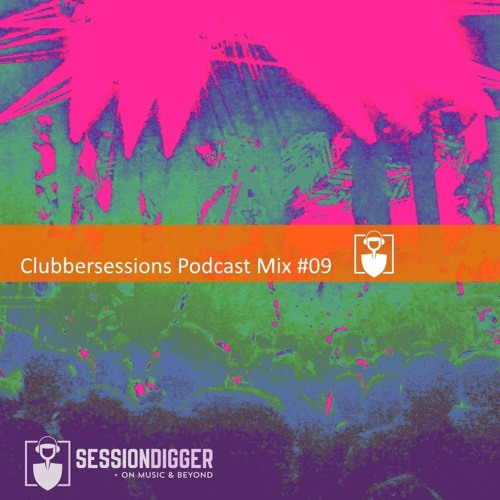 Clubbersessions Podcast Mix #09