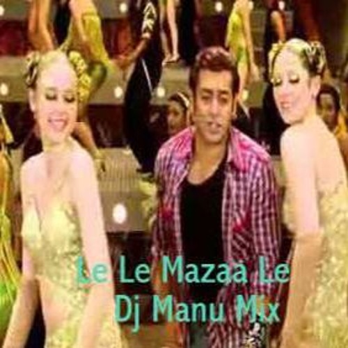 Stream Le Le Mazaa Le- Dj Manu Sega Mix by DJ Lawrance | Listen online for  free on SoundCloud