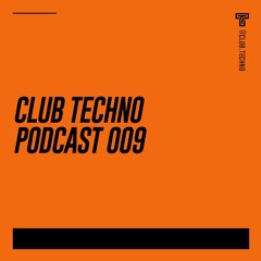 Club Techno Podcast 009