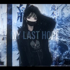 MY LAST HOPE (++ STM )