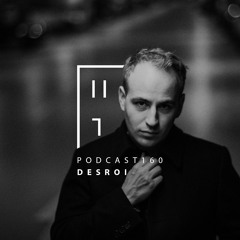 Desroi - HATE Podcast 160