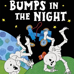 Bumps In The Night