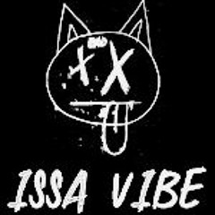 ISSA VIBE (CIggySmallz&GrizzTheKidd)