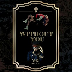 Without you -  ( rose blackpink )  & g-dragon