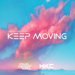 Jonas Flores & MKC - Keep Moving