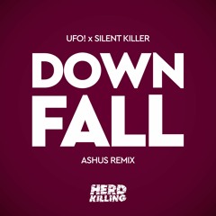 UFO! & Silent Killer - Downfall (Ashus Remix) | Out Now on All Platforms