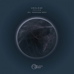 Uncloak - Hollow (Magdalena Remix)
