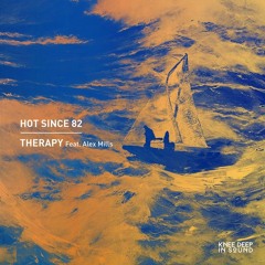 Hot Since 82 - Therapy feat. Alex Mills (Magdalena Remix)