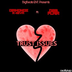 Gmz Dezz ft Dab Flair Trust Issues [Prod. By JMidi]