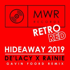 De'Lacy x Rainie - Hideaway 2019 (Gavin Foord Remix)