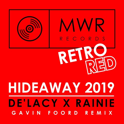 De'Lacy x Rainie - Hideaway 2019 (Gavin Foord Remix)