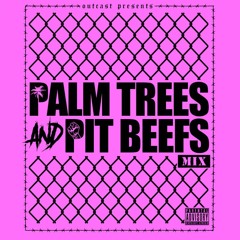 Palm Trees & Pit Beefs Mix