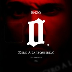 Enzo - 0. (Cero A La Izquierda)TIRADERA A N-FASIS