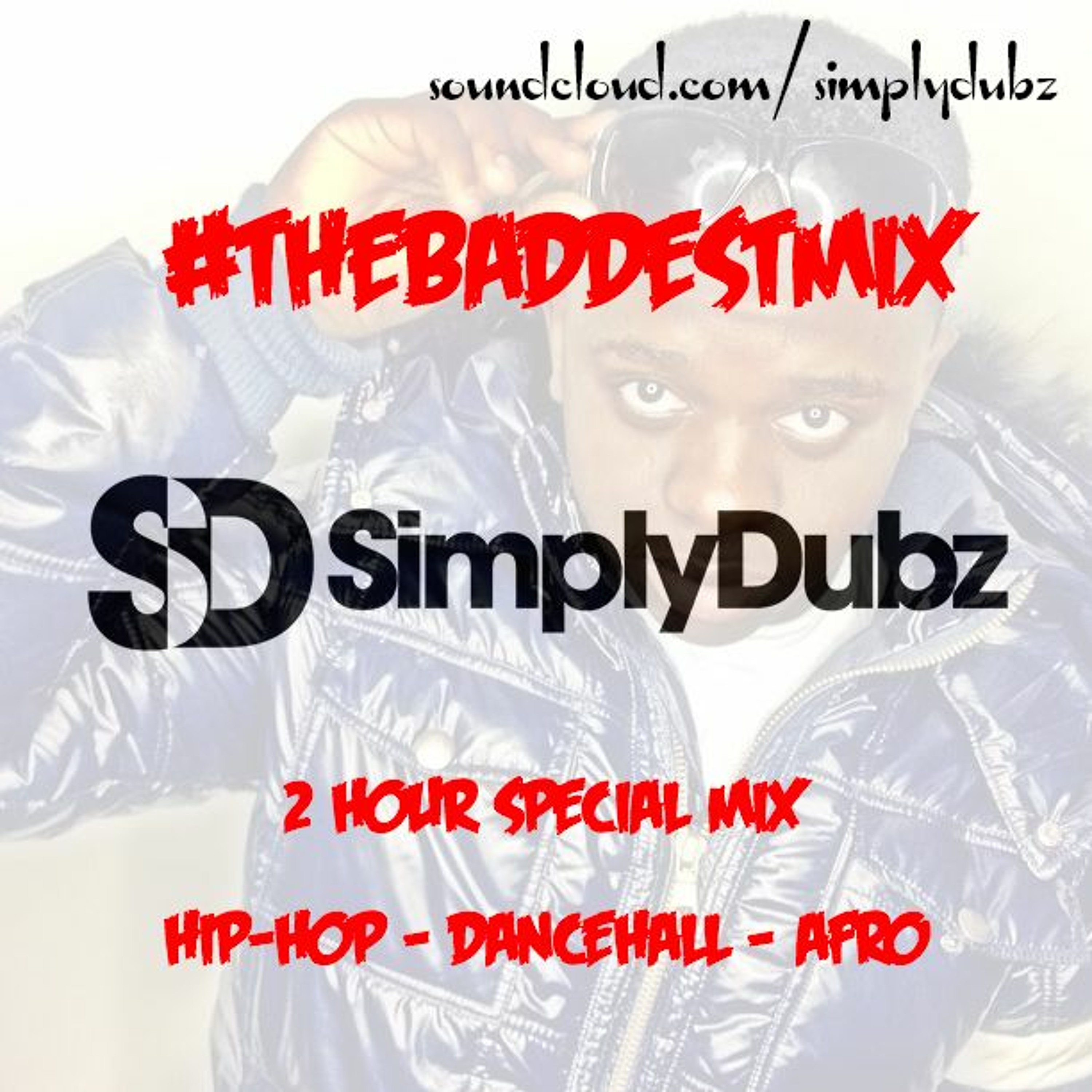 2 Hour Hip-Hop, RnB, Dancehall & Afro Mix - The Baddest 2019 :: @SIMPLYDUBZ episode artwork