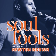 My Girl Soulfools Ft Newton Brown