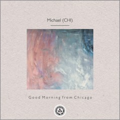 mosey : Good Morning from Chicago