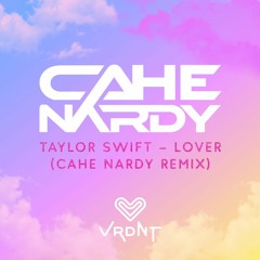 Taylor Swift - Lover (Cahe Nardy Remix)