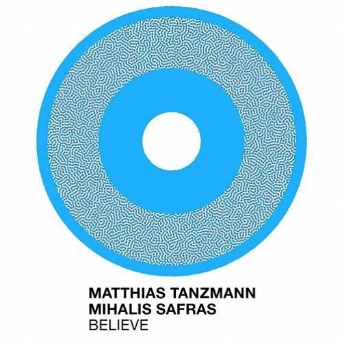 Mihalis Safras & Matthias Tanzmann - Believe