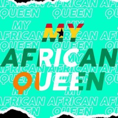 OS - My African Queen (PRODBY. Kbillionz)