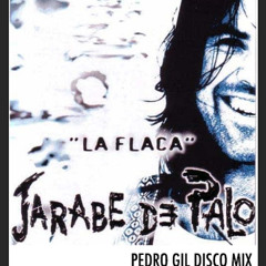 Jarabe De Palo - La Flaca (Pedro Gil Disco Mix)