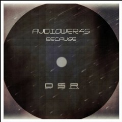 AUDIOWERKS - BECAUSE