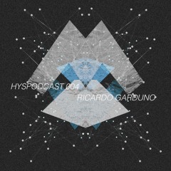 HYSPODCAST 004 — Ricardo Garduno